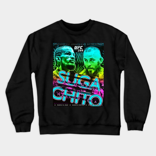 UFC 299 SUGA vs CHITO Crewneck Sweatshirt by SavageRootsMMA